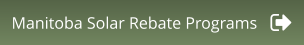 Manitoba Solar Rebate Programs